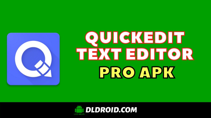 QuickEdit Text Editor Pro APK V1.8.5 (MOD + Paid Unlocked) Download